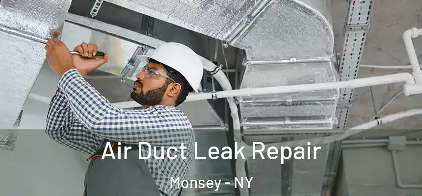  Air Duct Leak Repair Monsey - NY