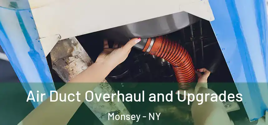  Air Duct Overhaul and Upgrades Monsey - NY
