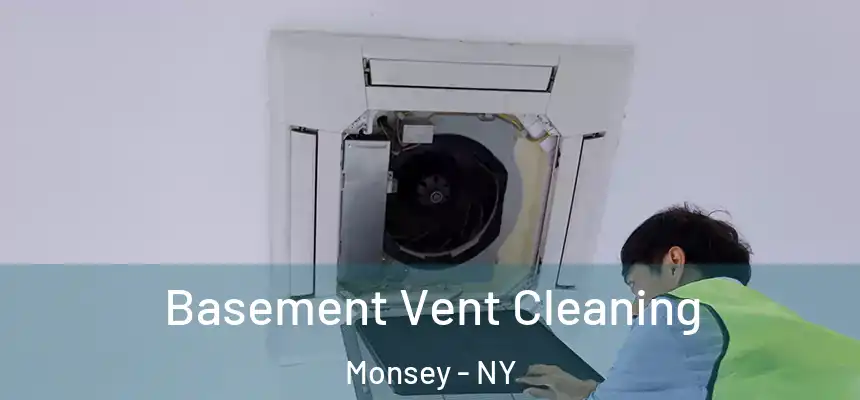  Basement Vent Cleaning Monsey - NY