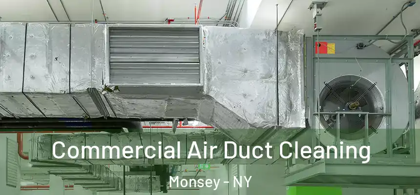 Commercial Air Duct Cleaning Monsey - NY