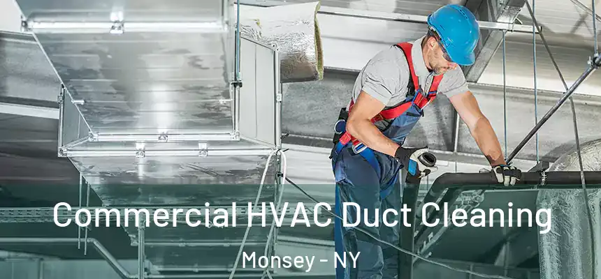 Commercial HVAC Duct Cleaning Monsey - NY