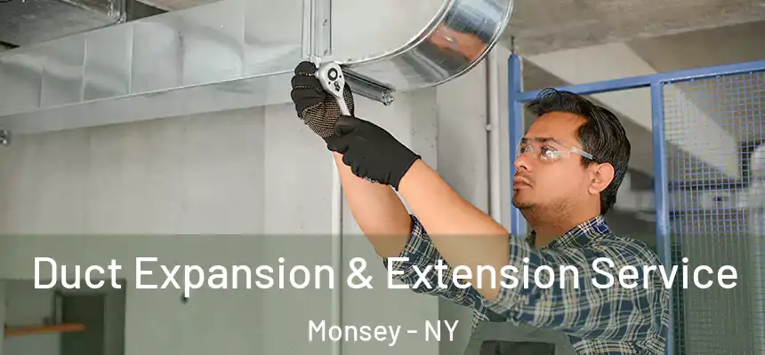  Duct Expansion & Extension Service Monsey - NY