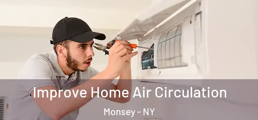 Improve Home Air Circulation Monsey - NY